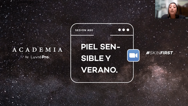 Academia Sesión #80 - Masterclass en Piel Sensible y Verano.